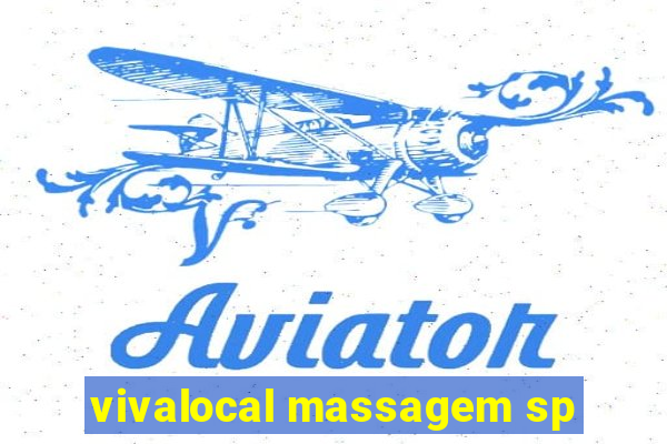 vivalocal massagem sp